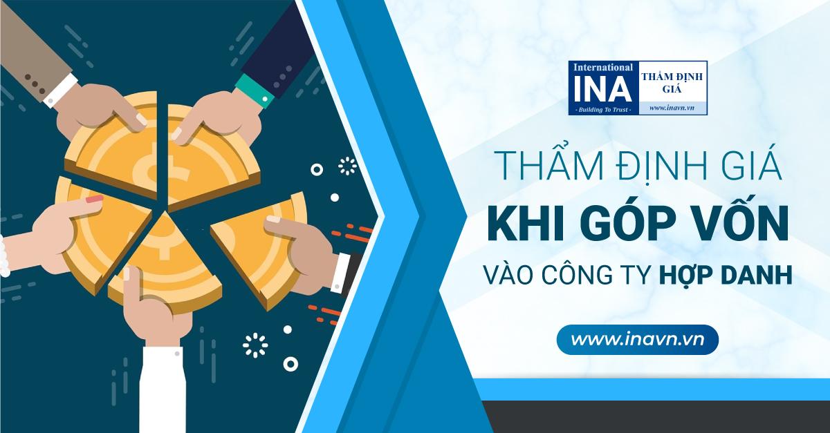 Thẩm Định Giá Khi Góp Vốn Vào Công Ty Hợp Danh